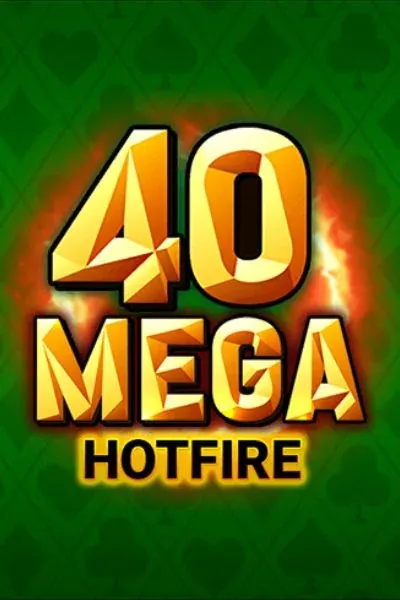 40 Mega Hotfire κουλοχέρης — Green Luck Casino