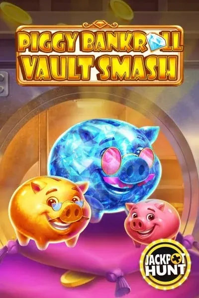 Piggy Bankroll: Vault Smash — κουλοχέρης | Green Luck Casino